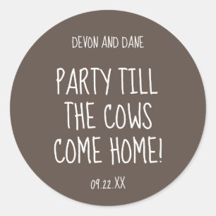 Redondo Festeje Até que as Vacas Voltem para Casa Adesivo 