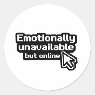 Redondo Indisponível emocionalmente mas online adesivo de 