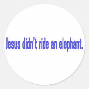 Redondo Jesus Não Andou de Elefante Adesivo