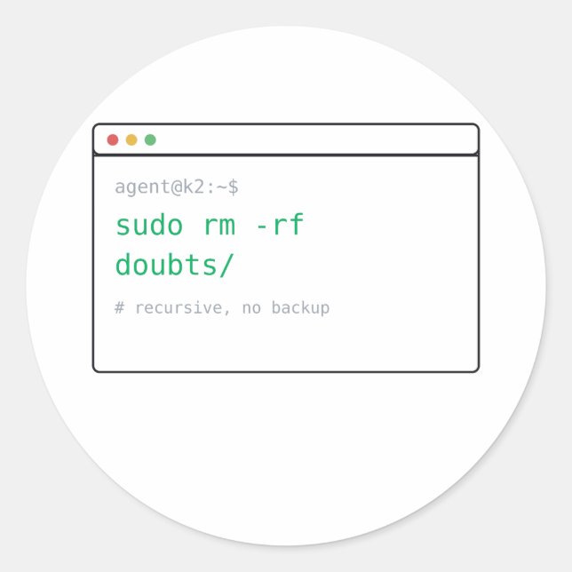 Redondo sudo rm -rf dúvidas/ - Presente de Adesivo Dev (Frente)