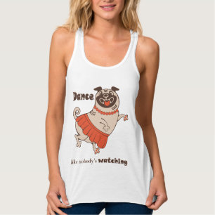 Regata Dança como se ninguém estivesse assistindo Pug Gir