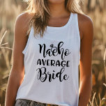 Regata Festa de solteira Nacho Média Noiva Casamento<br><div class="desc">Festa de solteira Nacho Média de Camisa de Brida Perfeita de Casamento Noiva para a Noiva Ser! Clique no nome da minha marca para ver mais!</div>
