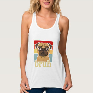 Regata Pug Divertido Bruh Cachorro Bobo Amante de Cachorr