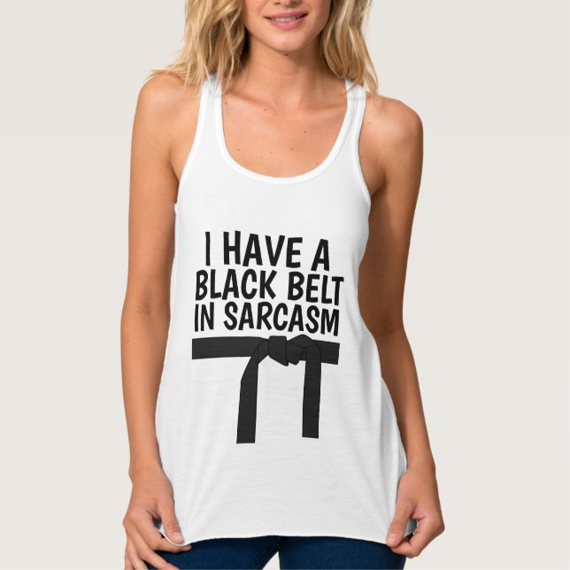 Regata TENHO UM CINTO NEGRO EM SARCASM Damas T-Shirts (Frente)