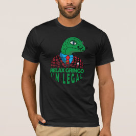 Relaxe Gringo Sou Legal Lagarto Mexicano Camiseta 