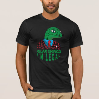 Relaxe Gringo Sou Legal Lagarto Mexicano Camiseta 