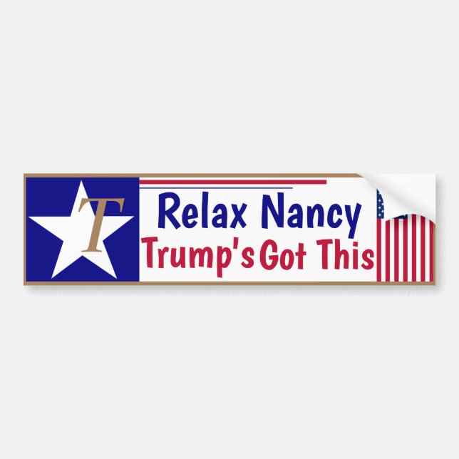Relaxe, Nancy Trump tem isso! Adesivo de para-choq (Frente)