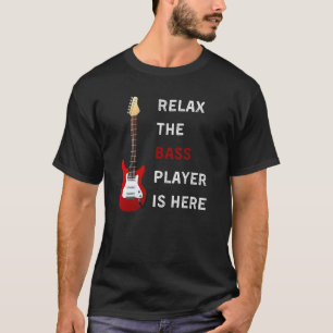 Relaxe O Baixista Está Aqui Camiseta para Homens G