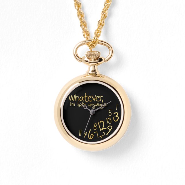 Relógio De Pulso Seja como for, estou atrasado. (Frente)