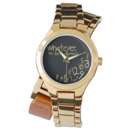 Relógio De Pulso Seja como for, estou atrasado.