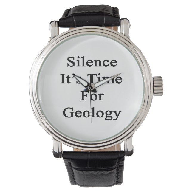 Relógio De Pulso Silêncio É Hora da Geologia (Frente)