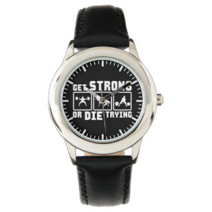 Relógio De Pulso Tentar Fortalecer Ou Morrer - Motivação De Gym