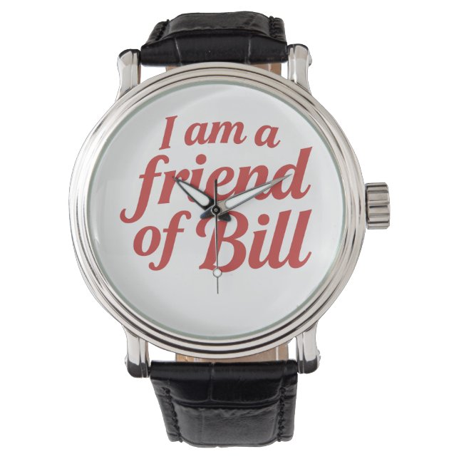Relógio Friend of Bill - eWatch Watch (Frente)