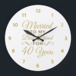 Relógio Grande 40º Aniversário de Casamento Melhor Amigo<br><div class="desc">Celebre um aniversário de casamento marcante com essa ideia de presente romântico com letras douradas elegantes. Para marido e mulher que são melhores amigos!</div>