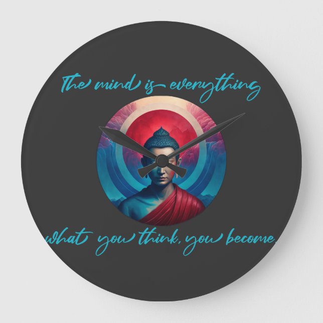 Relógio Grande A mente é tudo, o que você pensa que se torna (Frente)