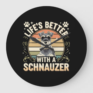 Relógio Grande A vida é melhor com um cão retro Schnauzer