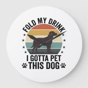 Relógio Grande Amante de Cão Engraçado Vintage Dobre Minha Bebida
