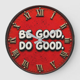 Relógio Grande Be Good Do Good Inspirational
