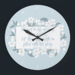 Relógio Grande Blessed Be His Name Psalm 72:19 Christian Verse<br><div class="desc">Beautiful Christian wall clock with an inspirational bible verse from the book of psalms decorated with lovely white cherry blossom flowers. Psalm 72:19 reads blessed be his glorious name forever. Let the whole earth be filled with his glory. Amen.</div>
