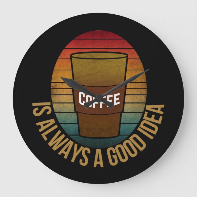 RELÓGIO GRANDE CAFÉ É SEMPRE UMA BOA IDEIA (Frente)