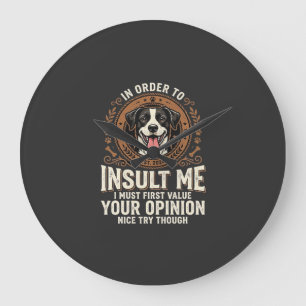 Relógio Grande Camiseta de Cachorro Opinião Divertida Insulto