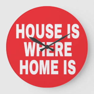RELÓGIO GRANDE CASA É ONDE A CASA É FONTS BRANCOS BG VERMELHO
