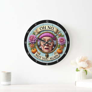 Relógio Grande Decoração de Parede Ah Não Você Novamente