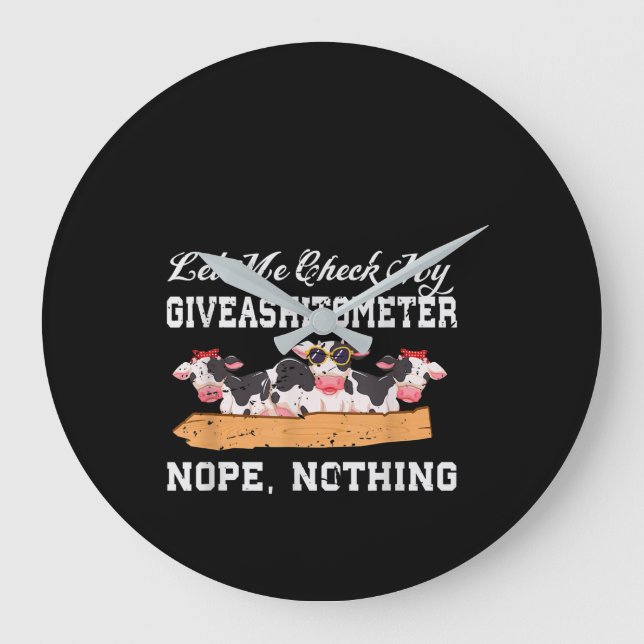 Relógio Grande Deixe-Me Verificar Meu Giveashitômetro Nope, Nada  (Frente)