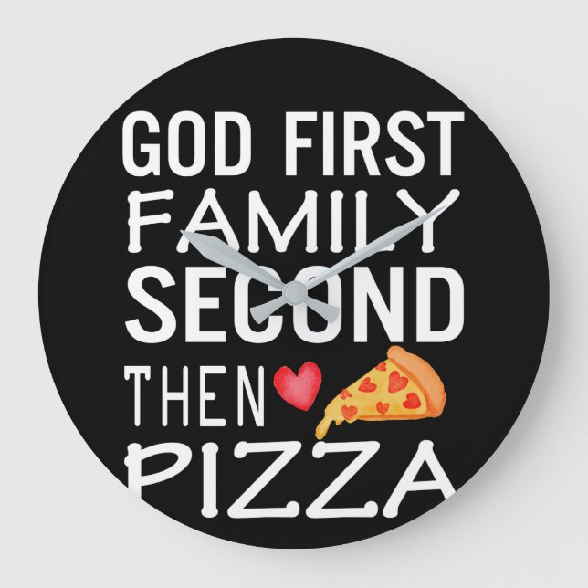 Relógio Grande Deus Primeira Família Segundo Depois Pizza Amor (Frente)
