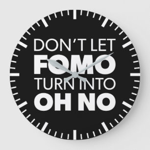 Relógio Grande Don't Let FOMO Turn Into OH NO - Funny Trading