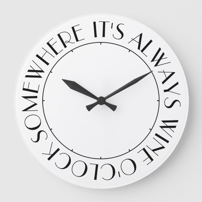 Relógio Grande É sempre vinho O'Clock em algum lugar (Frente)