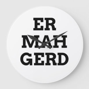 Relógio Grande Ermahgerd Wall Clock