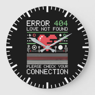 Relógio Grande Erro 404 Amor Não Encontrado, Anti-Valentine’s Div