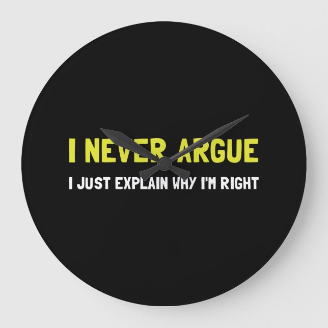 Relógio Grande Eu nunca discuto (Frente)