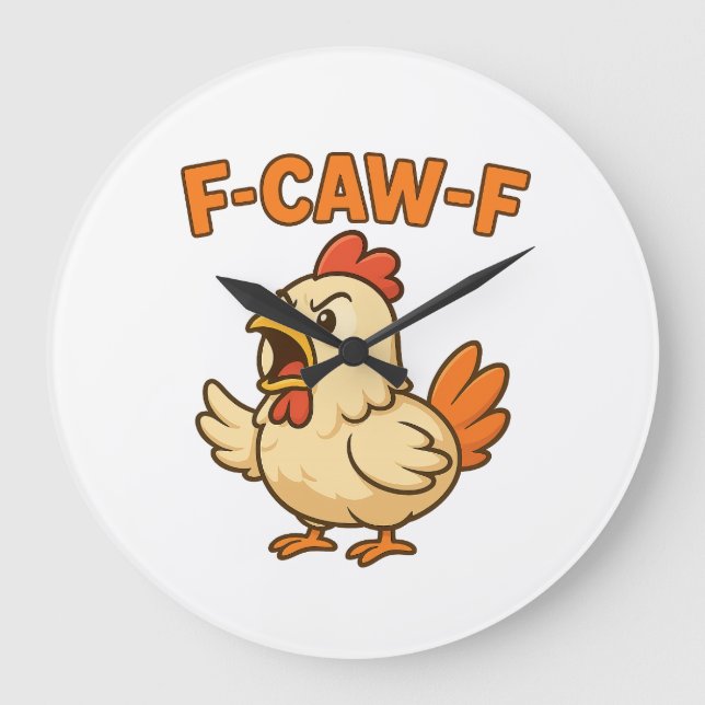 Relógio Grande F-CAW-F Funny Chicken | Quote Rooster Meme T-shirt (Frente)