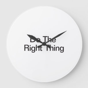 Relógio Grande Faça a coisa certa