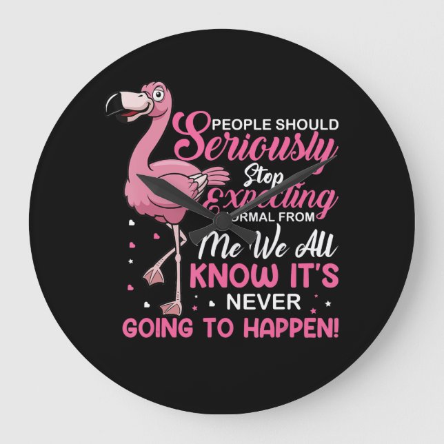 Relógio Grande Flamingos| As Pessoas Devem Parar De Esperar Norma (Frente)