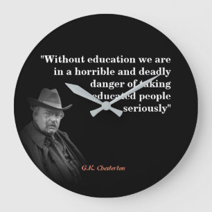 Relógio Grande G.K. Citação de Chesterton sobre Educação