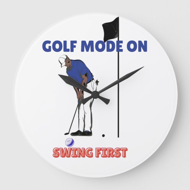 Relógio Grande Golf Mode ON: Swing First | Funny Golfer Graphic T (Frente)