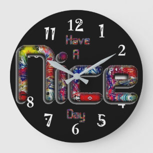 Relógio Grande Have a Lovely Nice Day 