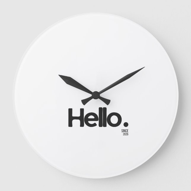 Relógio Grande Hello. Since 2026 Wall Clock (Frente)