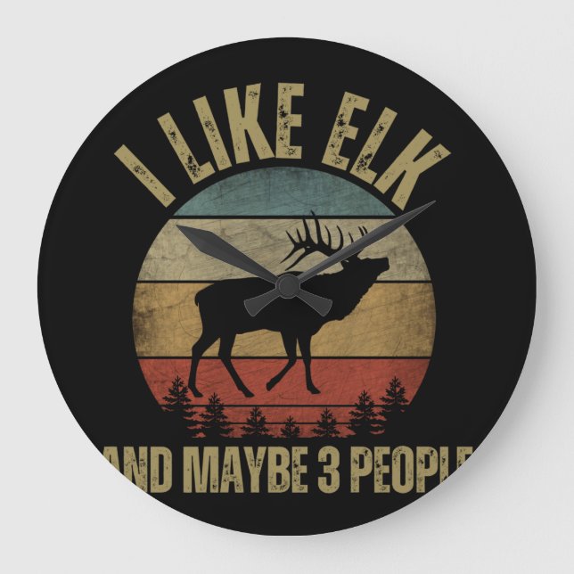 RELÓGIO GRANDE I LIKE ELK AND MAYBE 3 PEOPLE (Frente)