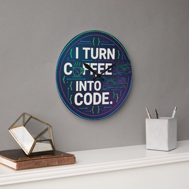 Relógio Grande I Turn Coffee Into Code – Funny Progra (Escritório)