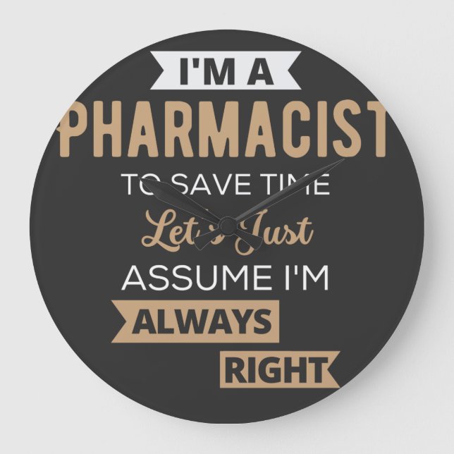 Relógio Grande I'm A Pharmacist To Save Time Let's Just Assume (Frente)