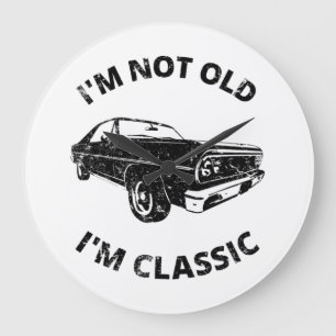 Relógio Grande I'm Not Old I'm Classic