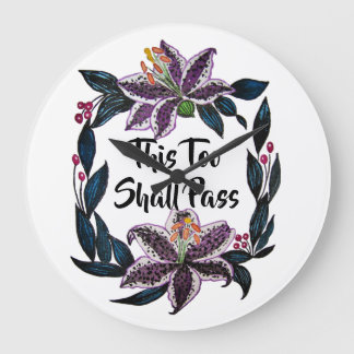 Relógio Grande "Isto Também Deve Passar" Aquarela Lily Wreath