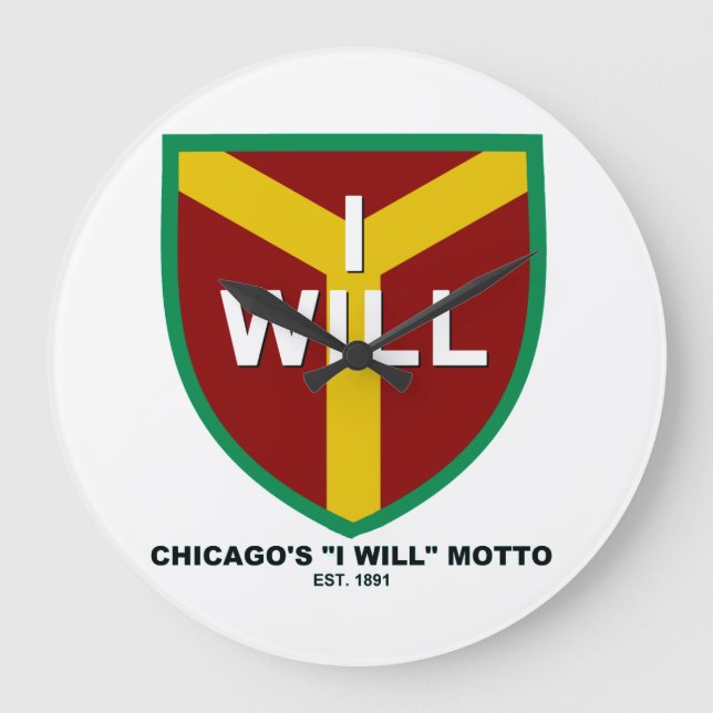 Relógio Grande Lema "I Will", Slogan de Chicago, IL  (Frente)