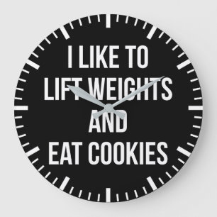 Relógio Grande Levante os pesos e coma cookies - Engraçado
