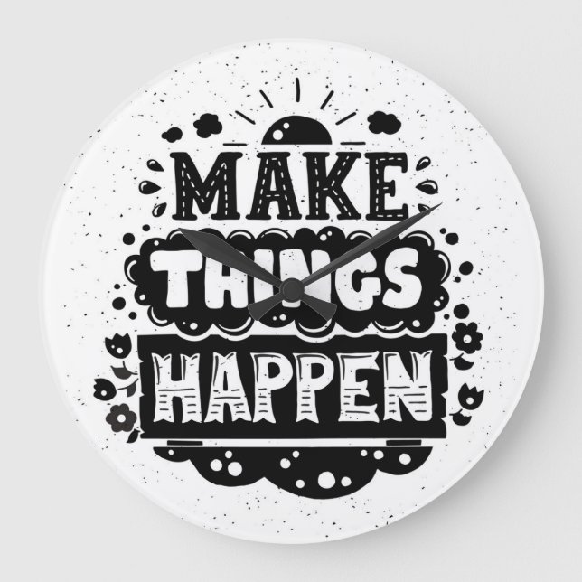 Relógio Grande Make Things Happen (Frente)