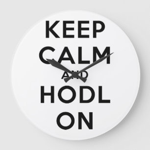Relógio Grande Mantenha a calma & o HODL no pulso de disparo de